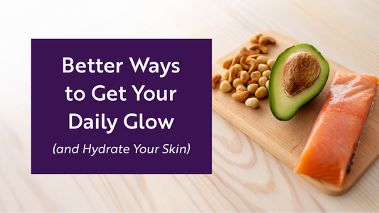Better Ways to Get Your Daily Glow and Hydrate Your Skin
